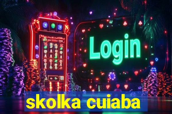 skolka cuiaba